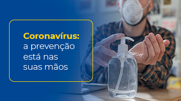 Coronavírus: a prevenção está nas suas mãos