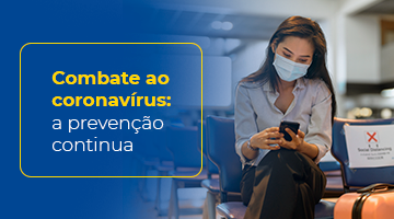 Combate ao coronavírus: a prevenção continua