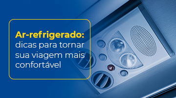 Ar-refrigerado: dicas para tornar sua viagem mais confortável